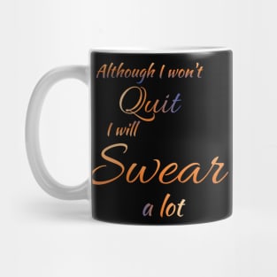 Wont Quit Mug